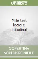 Mille test logici e attitudinali Compra Oggi Stesso