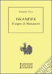 Spedizione Espresso Iskander. Il sogno di Alessandro