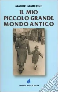 Il mio piccolo grande mondo antico Prezzo Conveniente