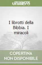 Prezzo Ridotto I librotti della Bibbia. I miracoli