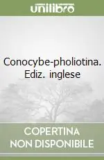 Nuova Collezione Conocybe-pholiotina. Ediz. inglese