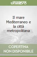 Compra Oggi Stesso Il mare Mediterraneo e la città metropolitana