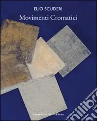 Movimenti cromatici. Ediz. italiana e inglese Ultimissimo Modello