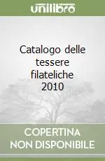 Catalogo delle tessere filateliche 2010 Miglior Prezzo