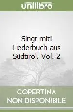Occasione Imperdibile Singt mit! Liederbuch aus Südtirol. Vol. 2