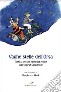 Esclusivo Vaghe stelle dell‘Orsa. Pensieri, aforismi, narrazioni e versi nella notte di San Lorenzo