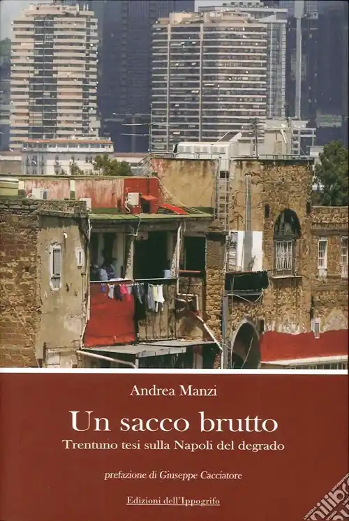 Un sacco brutto. Trentuno tesi sulla Napoli del degrado Promozione