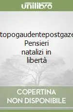 Direttamente Dal Produttore Thetopogaudentepostgazette. Pensieri natalizi in libertà