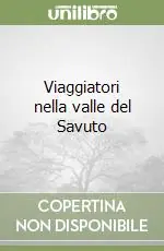 Prezzo Ridotto Viaggiatori nella valle del Savuto
