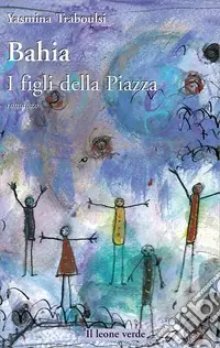 Bahia. I figli della piazza Consegna Rapida