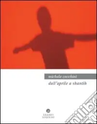 Dall‘aprile a shantih Ultime Pezzi