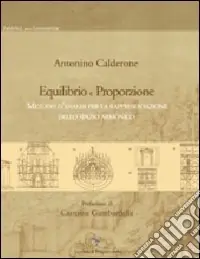 Equilibrio e proporzione. Metodo d‘analisi per la rappresentazione dello spazio armonico Non Perdere