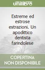 Consegna Rapida Estreme ed estrose estrazioni. Un apodittico dentista farindolese