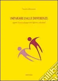 Imparare dalle differenze. Appunti di psicopedagogia delle differenze individuali Professionale