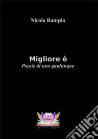 Professionale Migliore è. Poesie di uno qualunque