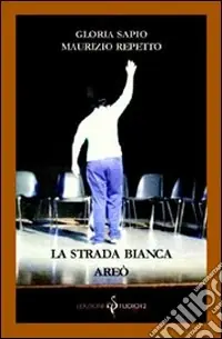 La strada bianca. Areò Promo Stagionale