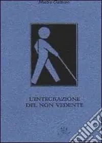 Subito Disponibile L‘integrazione del non vedente
