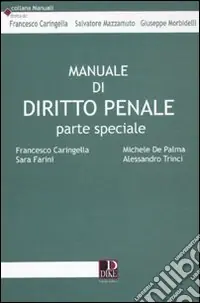 Offerta Speciale Manuale di diritto penale. Parte speciale