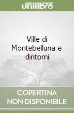 Popolare Ville di Montebelluna e dintorni
