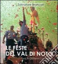 Le feste del Val di Noto. Ediz. illustrata Compra Online