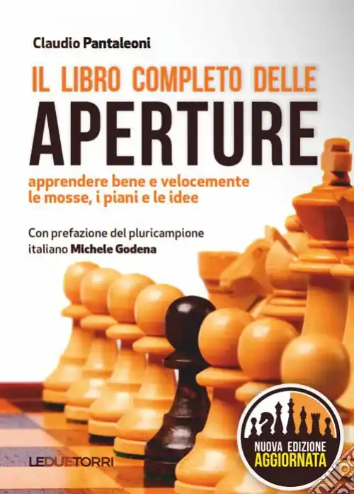 Prezzo Conveniente Il libro completo delle aperture. Apprendere bene e velocemente le mosse, i piani, le idee