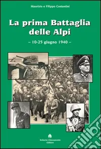 La prima battaglia delle Alpi (10-25 giugno 1940) Affare