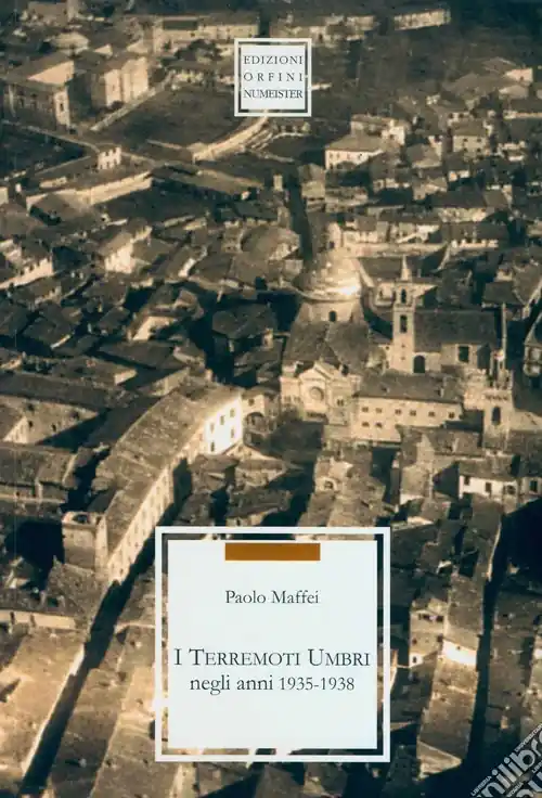 I terremoti umbri negli anni 1935-1938 Affare
