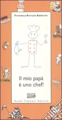 Occasione Il mio papà è uno chef!