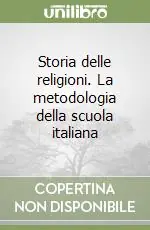 Storia delle religioni. La metodologia della scuola italiana Spedizione Espresso