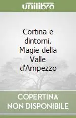 Reso Gratuito Cortina e dintorni. Magie della Valle d‘Ampezzo