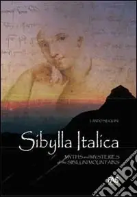 Ultimissimo Modello Sibylla italica. Myths and mysteries of the Sibillini Mountains