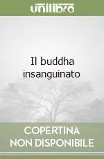 Il buddha insanguinato Solo Oggi