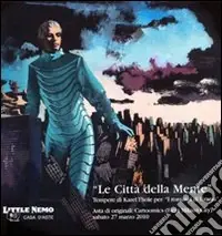 Consegna Rapida Le città della mente. Tempere di Karel Thole per «I romanzi di Urania». Ediz. illustrata