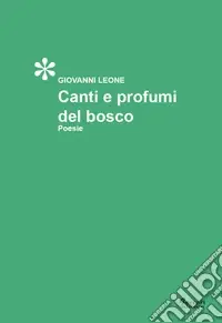 Compra Adesso Canti e profumi di bosco