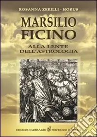 Marsilio Ficino. Alla lente dell‘astrologia Nuovo Arrivo