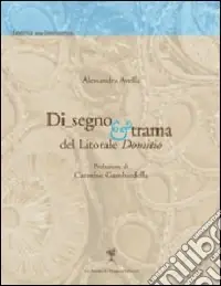 Esclusivo Disegno e trama del litorale domitio