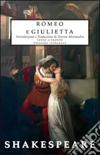 Romeo e Giulietta. Testo inglese a fronte. Ediz. integrale Più Venduto