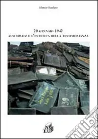 20 gennaio 1042. Auschwitz e l‘estetica della testimonianza Professionale