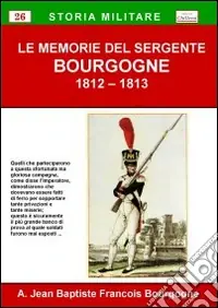 Saldi Le memorie del sergente Bourgogne