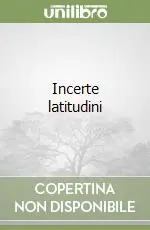 Solo Oggi Incerte latitudini