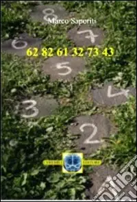 Acquista Ora 62 82 61 32 73 43. Numeri, solamente numeri