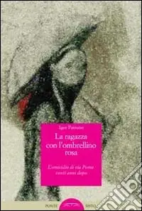 La ragazza con l‘ombrellino rosa. L‘omicidio di via Poma venti anni dopo Scelto Dai Clienti