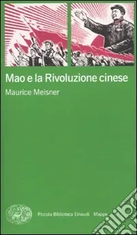Compra Oggi Stesso Mao e la rivoluzione cinese