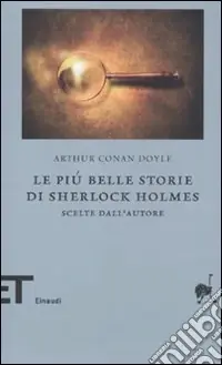 Esclusivo Le più belle storie di Sherlock Holmes. Scelte dall‘autore