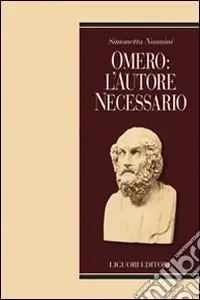 Professionale Omero l‘autore necessario