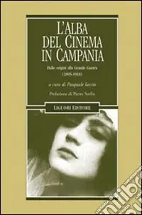 Ultima Occasione L‘Alba del cinema in Campania. Dalle origini alla Grande Guerra (1895-1918)