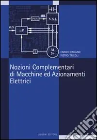 Nozioni complementari di macchine ed azionamenti elettrici Compra Adesso