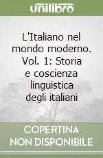 Professionale L‘Italiano nel mondo moderno. Vol. 1 Storia e coscienza linguistica degli italiani