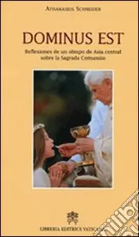 Prezzo Di Fabbrica Dominus est. Reflexiones de un obispo de Asia central sobre la Sagrada Comunion