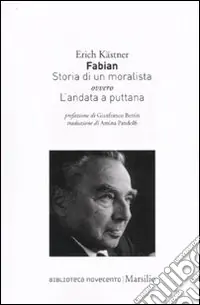 Esclusivo Fabian. Storia di un moralista ovvero L‘andata a puttana